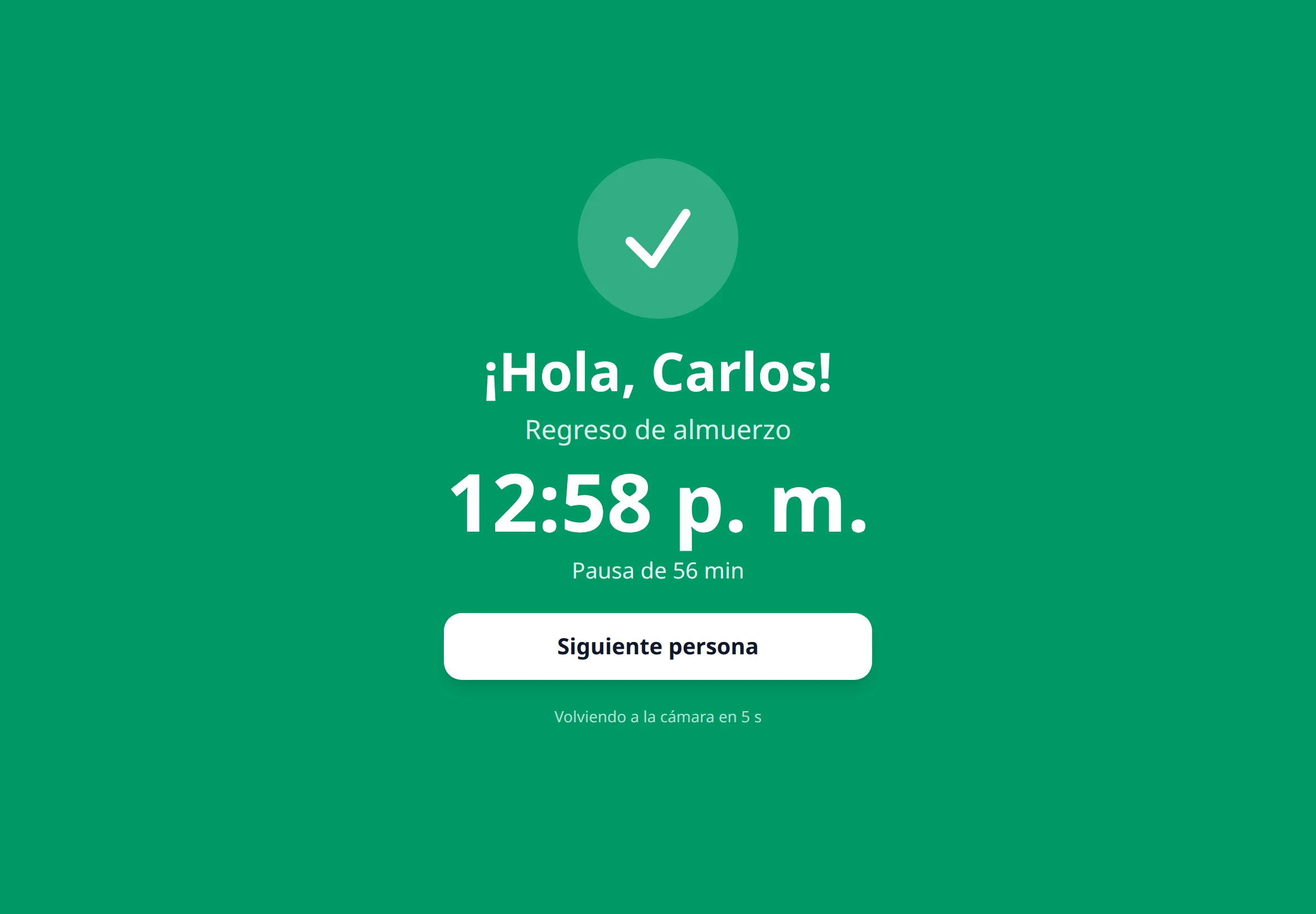 Kiosco en tablet: ¡Hola, Carlos! Regreso de almuerzo 12:58 p. m.
